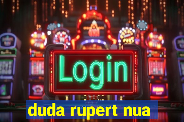 duda rupert nua